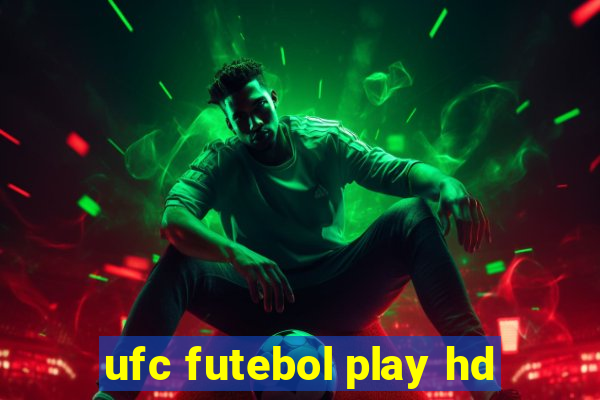 ufc futebol play hd